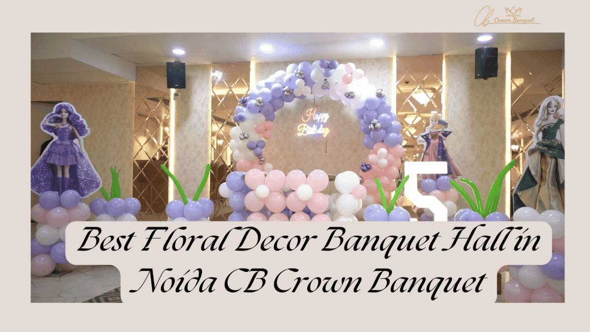 Best+Floral+Decor+Banquet+Hall+in+Noida+CB+Crown+Banquet